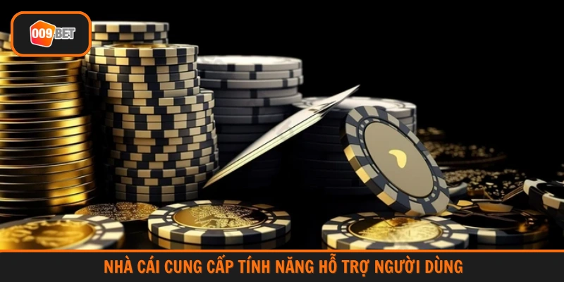 Nhà cái cung cấp tính năng hỗ trợ người dùng