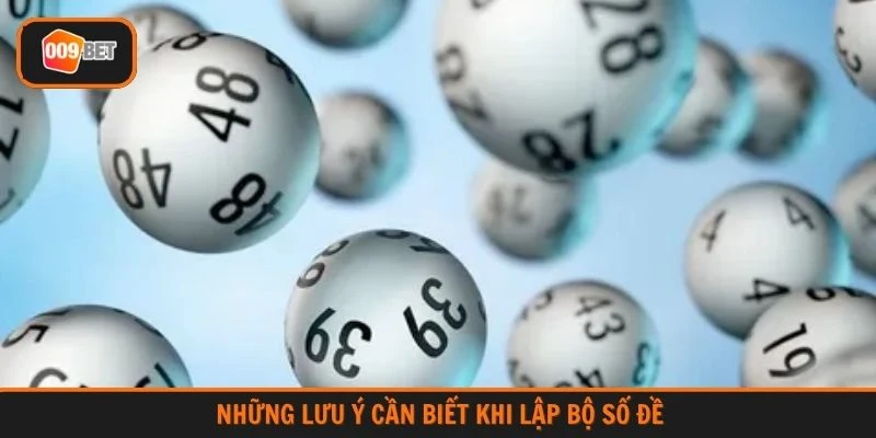 Những lưu ý cần biết khi lập bộ số đề