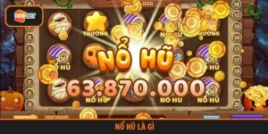 nổ hũ là gì