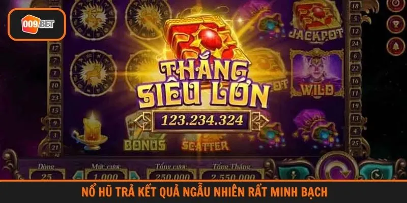 Nổ hũ trả kết quả ngẫu nhiên rất minh bạch