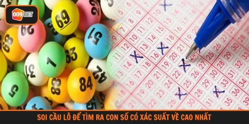 Soi cầu lô để tìm ra con số có xác suất về cao nhất